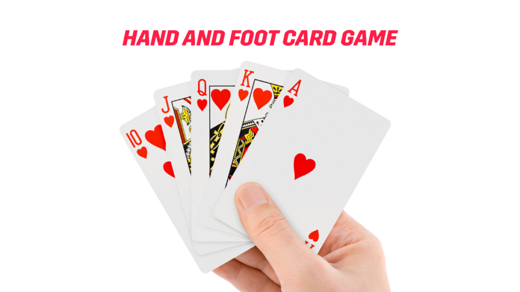 Hand and Foot Card Game Rules and Gameplay